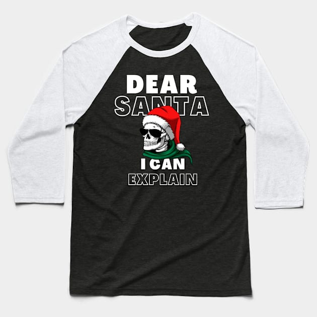 Dear Santa I Can Explain Shirt, Skull T-Shirt, Christmas Tee, Funny T-Shirt Baseball T-Shirt by SailorDesign